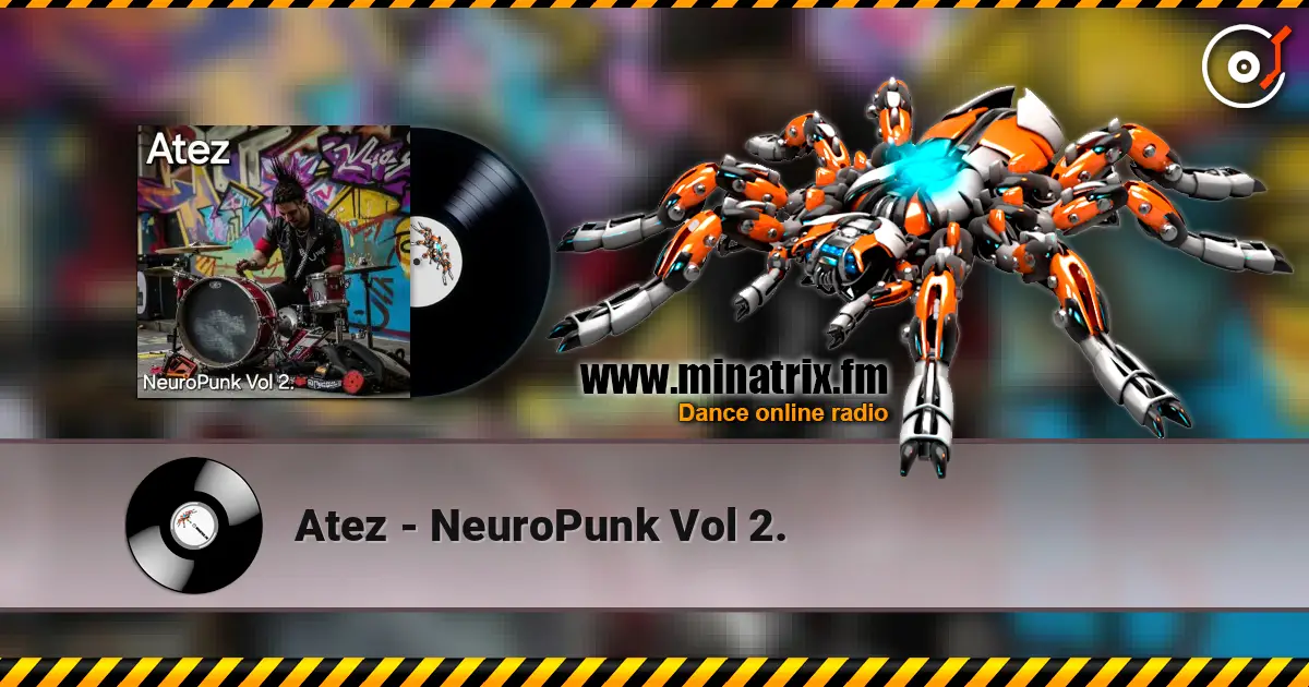 Atez - NeuroPunk Vol 2. 高品质在线收听 | Minatrix.FM
