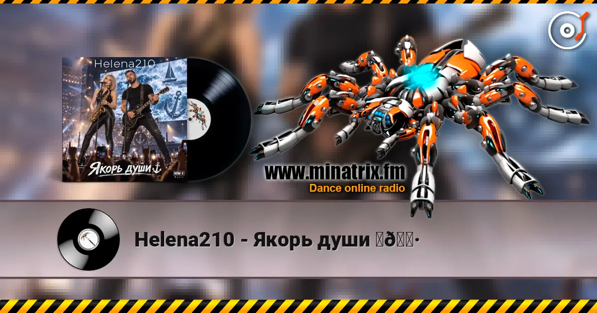 Helena210 - Якорь души ⚓🎷 online in hoher Qualität hören | Minatrix.FM