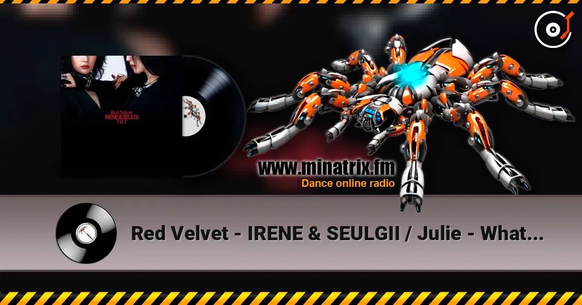 Red Velvet - IRENE & SEULGII / Julie - What's Your Problem? жоғары сапада онлайн тыңдау | Minatrix.FM