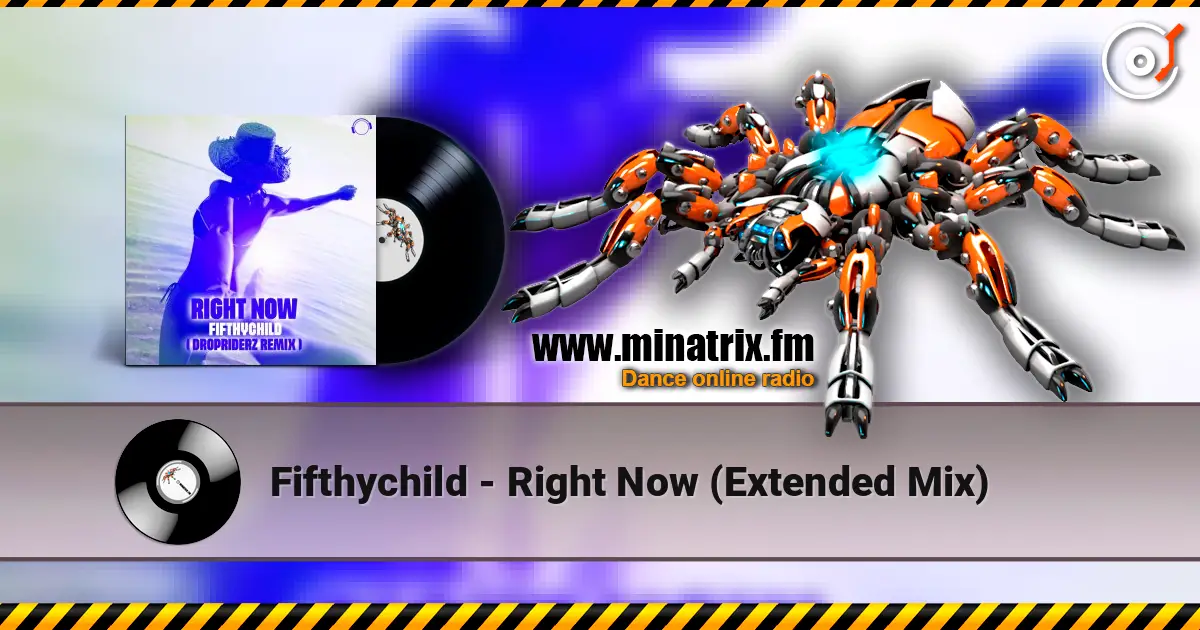 Fifthychild - Right Now (Extended Mix) жоғары сапада онлайн тыңдау | Minatrix.FM