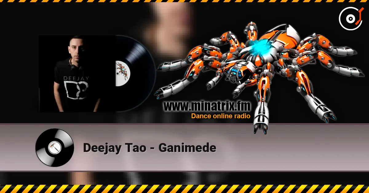 Deejay Tao - Ganimede жоғары сапада онлайн тыңдау | Minatrix.FM