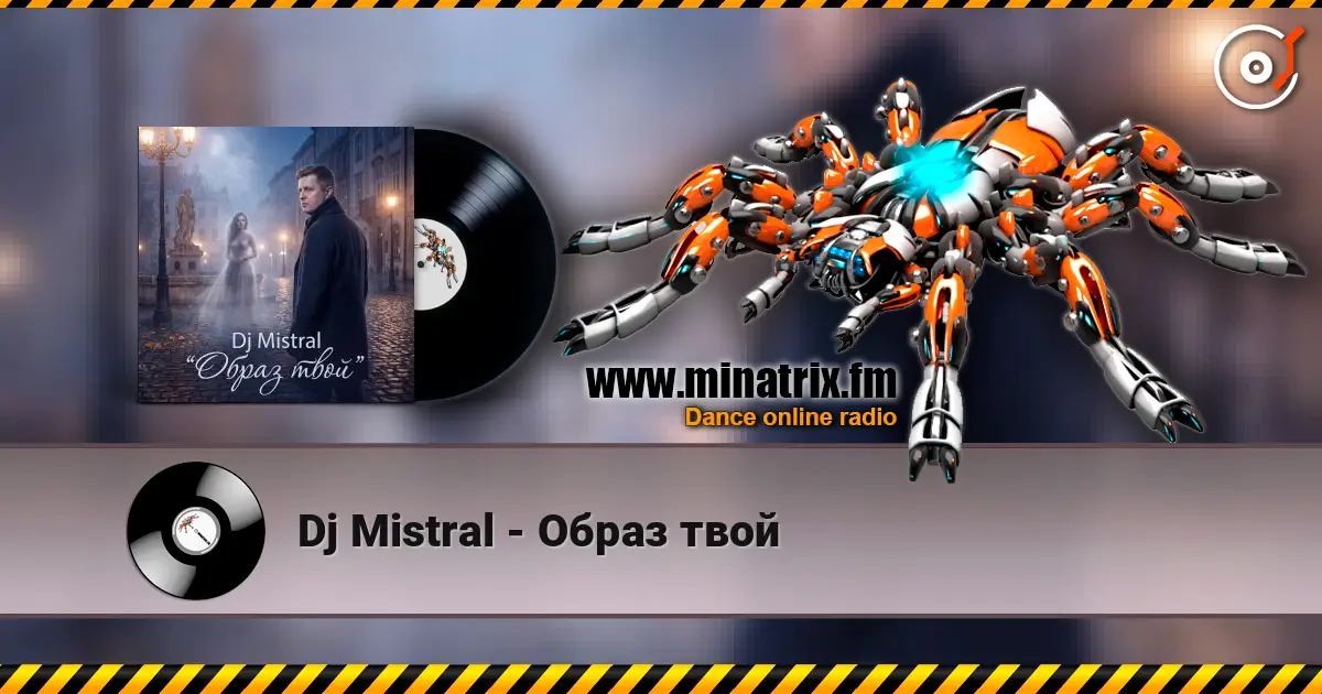 Dj Mistral - Образ твой écouter en ligne en haute qualité | Minatrix.FM