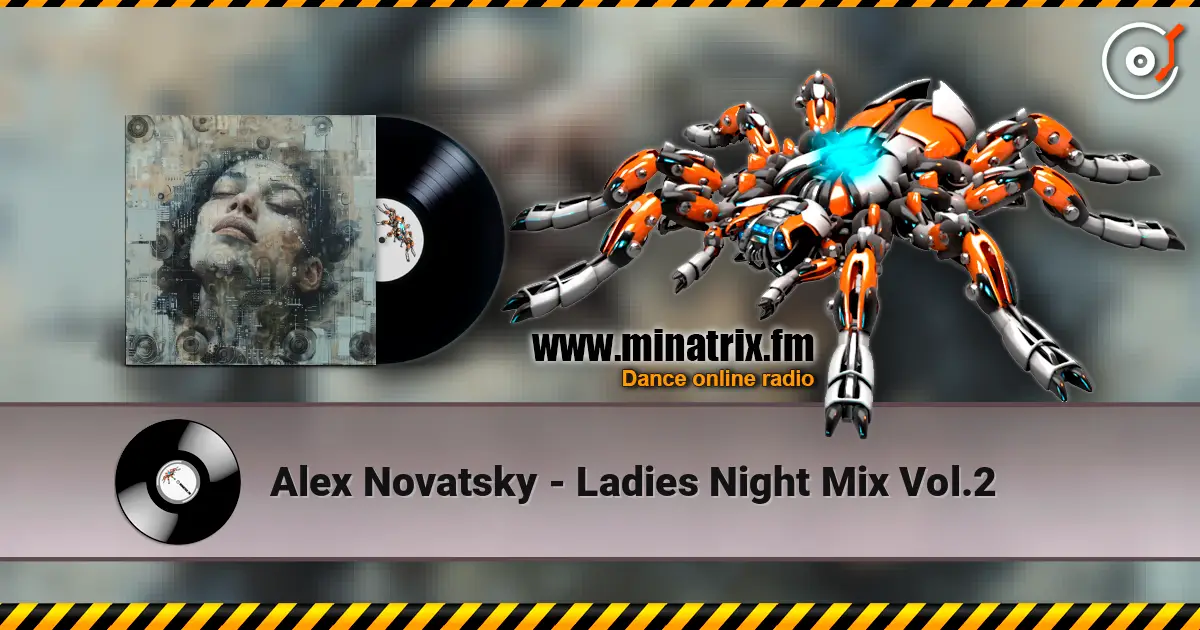 Alex Novatsky - Ladies Night Mix Vol.2 жоғары сапада онлайн тыңдау | Minatrix.FM