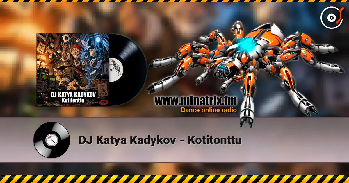 DJ Katya Kadykov - Kotitonttu жоғары сапада онлайн тыңдау | Minatrix.FM