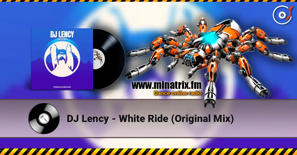 DJ Lency - White Ride (Original Mix) 高品质在线收听 | Minatrix.FM