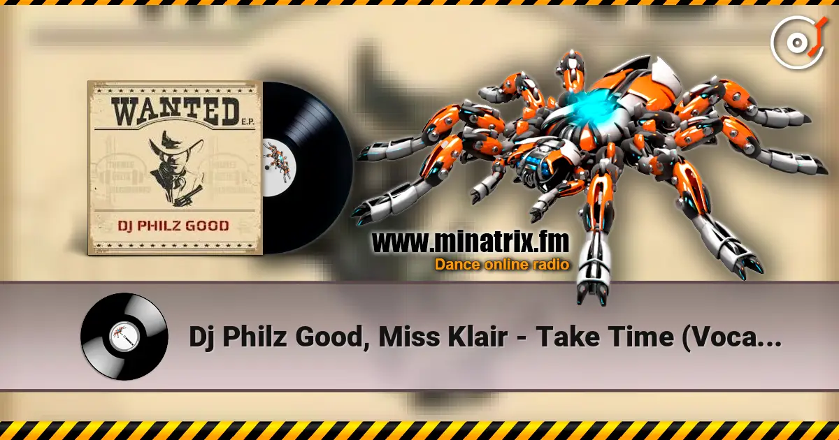 Dj Philz Good, Miss Klair - Take Time (Vocal Mix) жоғары сапада онлайн тыңдау | Minatrix.FM