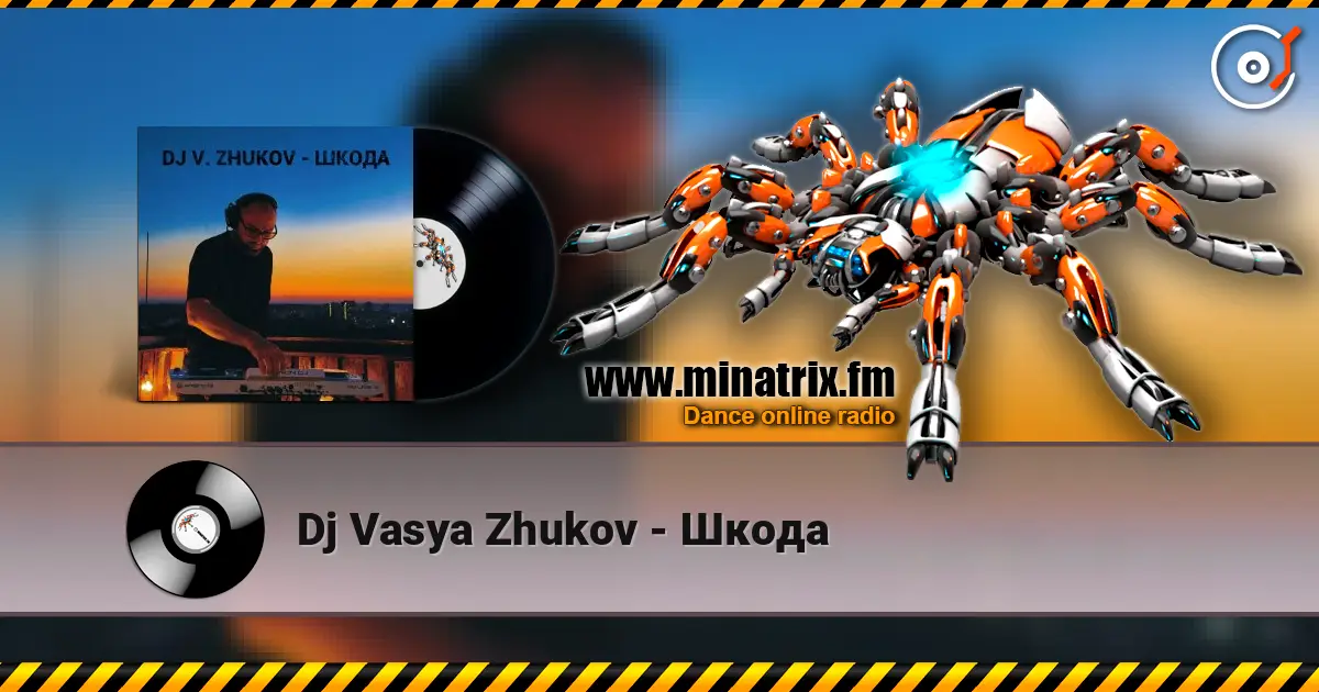 Dj Vasya Zhukov - Шкода écouter en ligne en haute qualité | Minatrix.FM