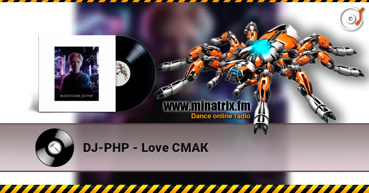 DJ-PHP - Love СМАК écouter en ligne en haute qualité | Minatrix.FM
