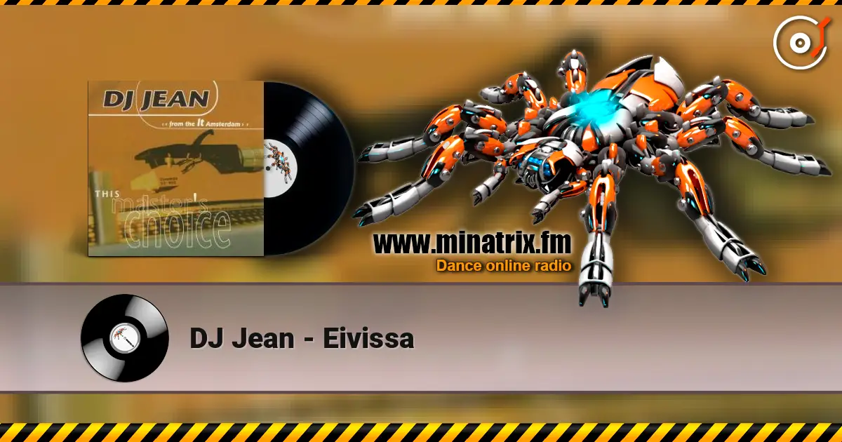 DJ Jean - Eivissa жоғары сапада онлайн тыңдау | Minatrix.FM