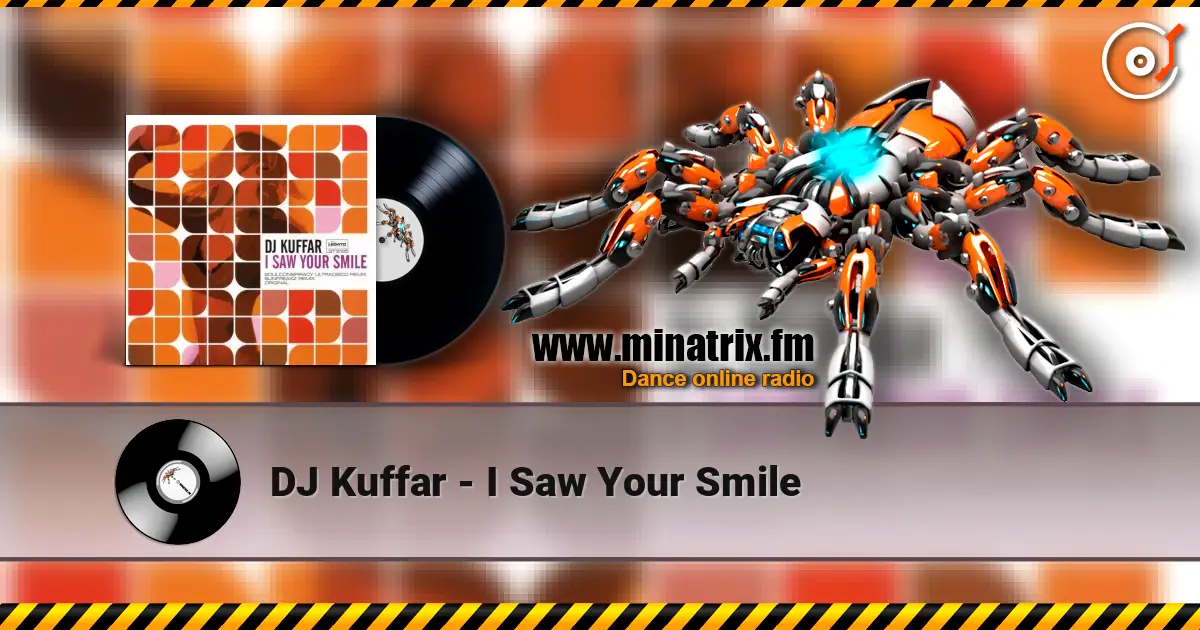 DJ Kuffar - I Saw Your Smile жоғары сапада онлайн тыңдау | Minatrix.FM
