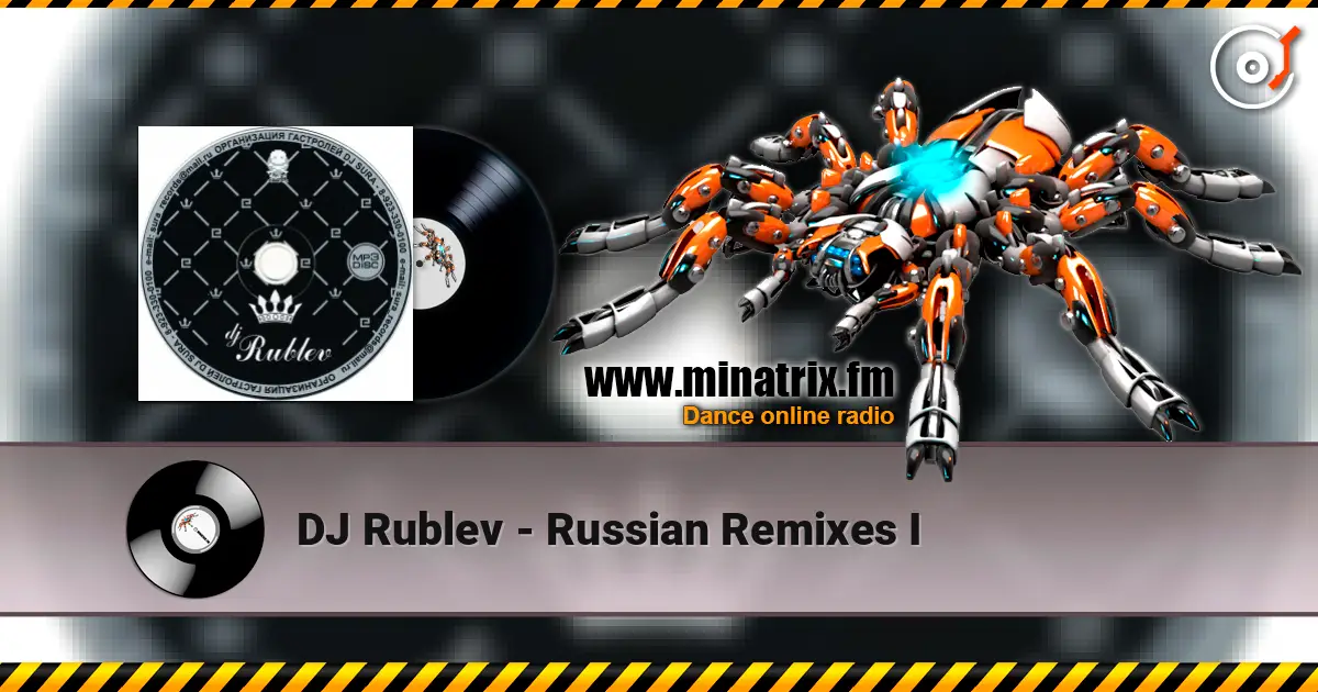 DJ Rublev - Russian Remixes I жоғары сапада онлайн тыңдау | Minatrix.FM