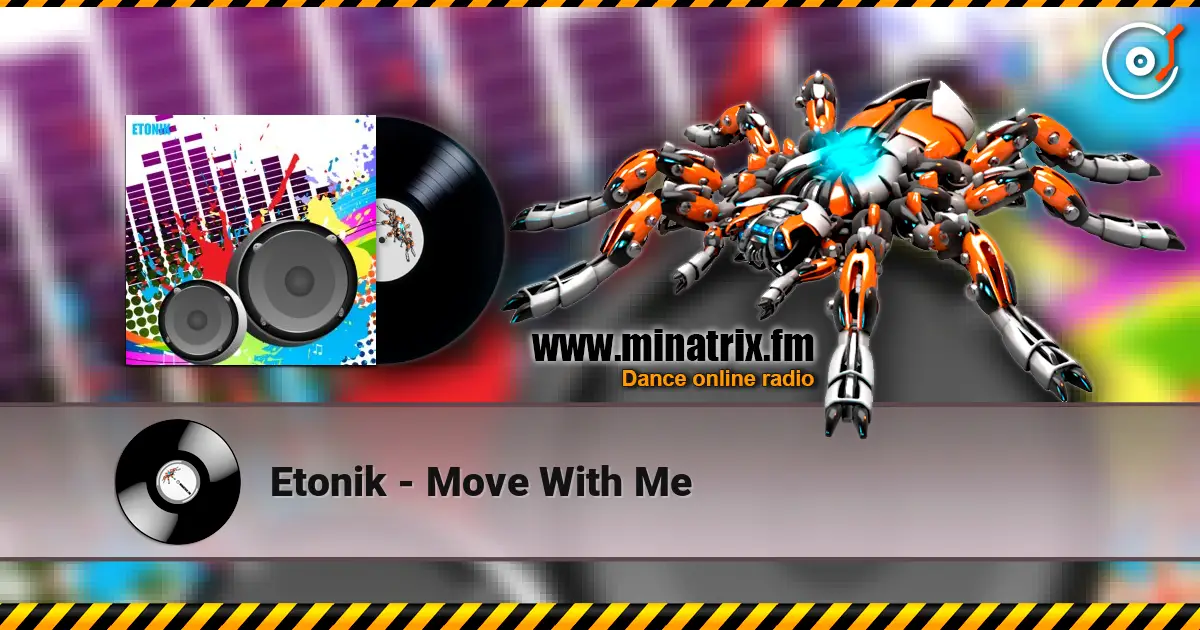Etonik - Move With Me жоғары сапада онлайн тыңдау | Minatrix.FM