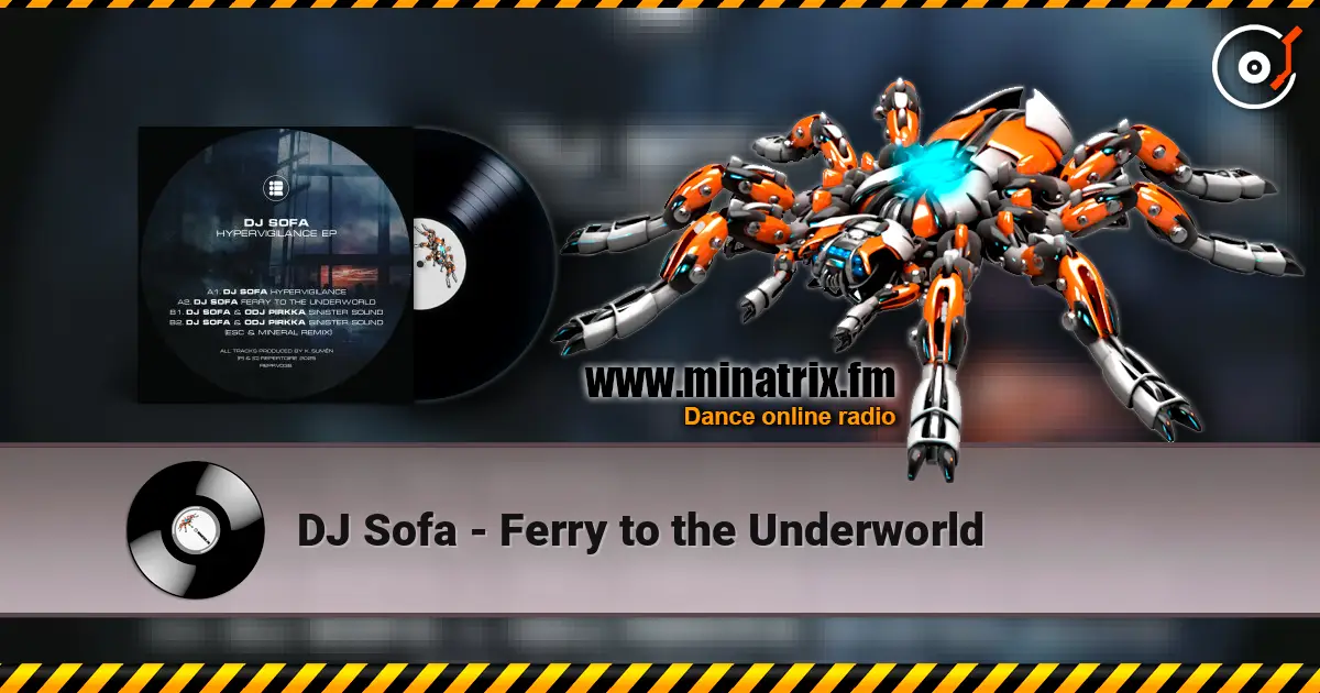 DJ Sofa - Ferry to the Underworld 高品质在线收听 | Minatrix.FM