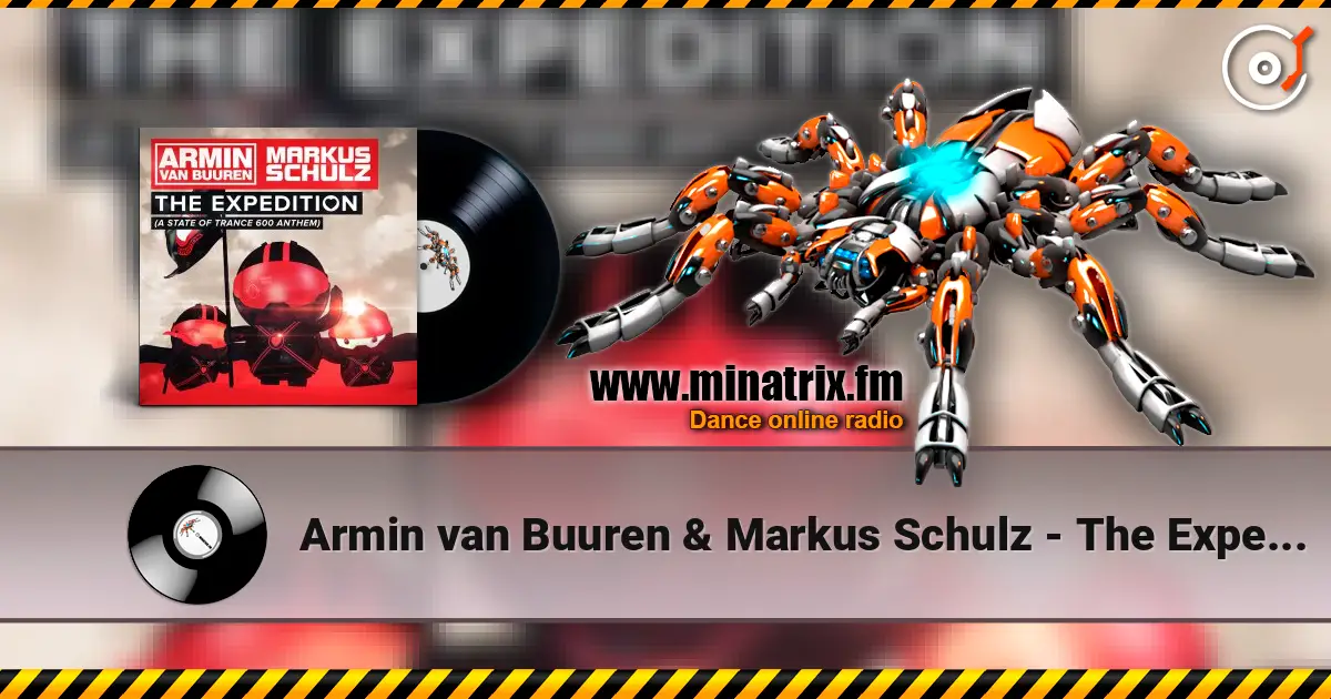Armin van Buuren & Markus Schulz - The Expedition (Extended Mix) жоғары сапада онлайн тыңдау | Minatrix.FM