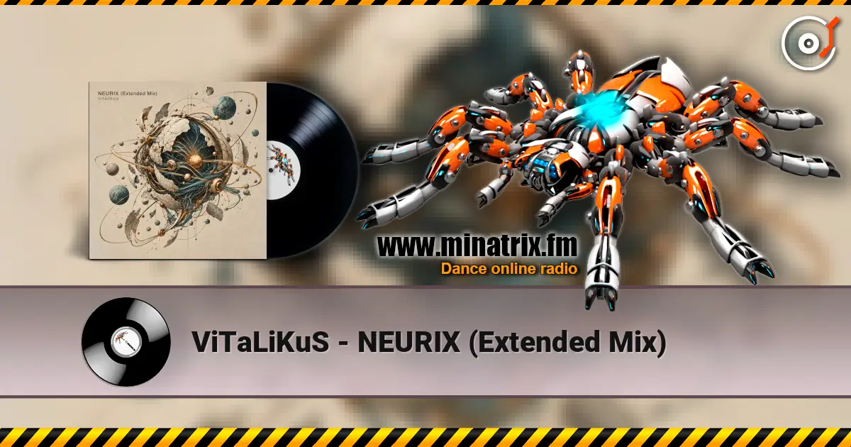 ViTaLiKuS - NEURIX (Extended Mix) жоғары сапада онлайн тыңдау | Minatrix.FM