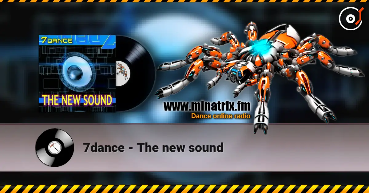 7dance - The new sound жоғары сапада онлайн тыңдау | Minatrix.FM