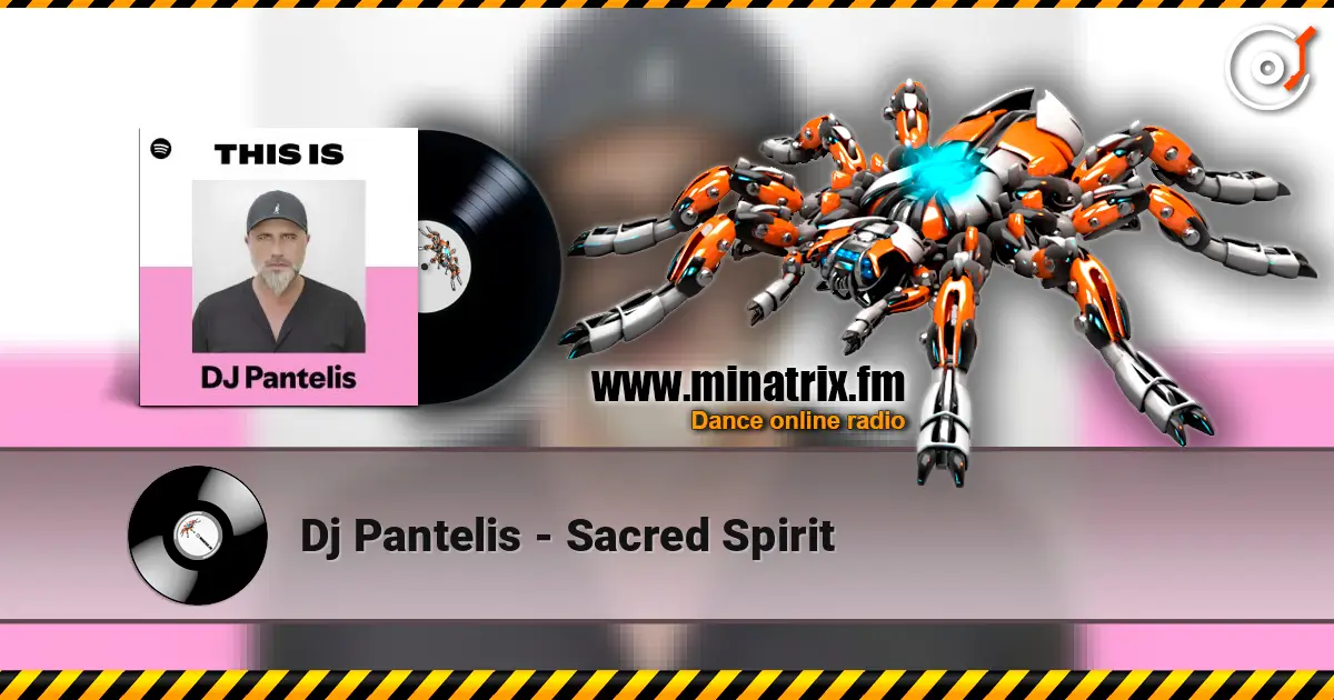 Dj Pantelis - Sacred Spirit жоғары сапада онлайн тыңдау | Minatrix.FM