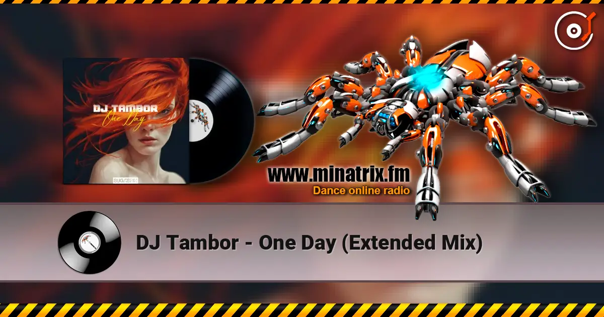 DJ Tambor - One Day (Extended Mix) жоғары сапада онлайн тыңдау | Minatrix.FM