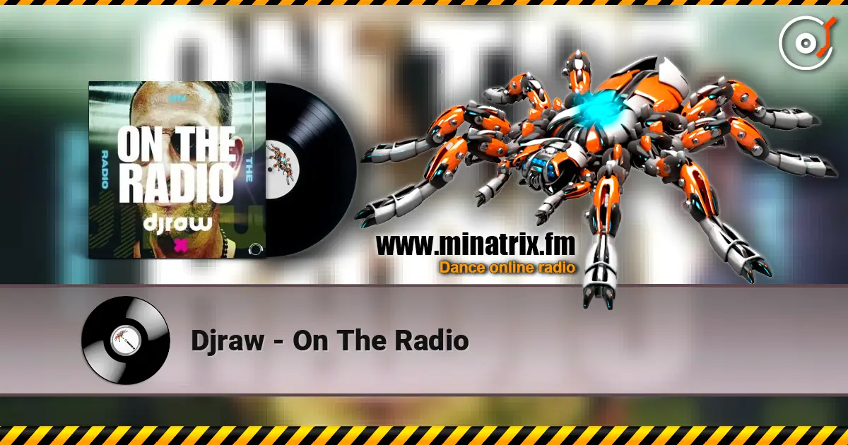 Djraw - On The Radio жоғары сапада онлайн тыңдау | Minatrix.FM