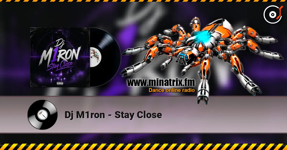 Dj M1ron - Stay Close жоғары сапада онлайн тыңдау | Minatrix.FM