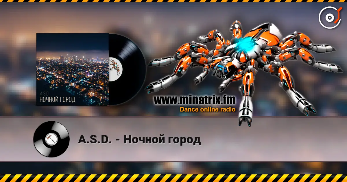 A.S.D. - Ночной город жоғары сапада онлайн тыңдау | Minatrix.FM