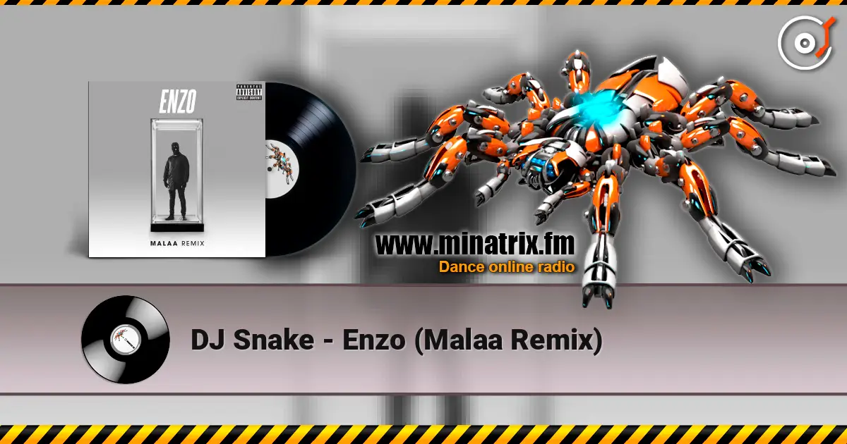 DJ Snake - Enzo (Malaa Remix) жоғары сапада онлайн тыңдау | Minatrix.FM