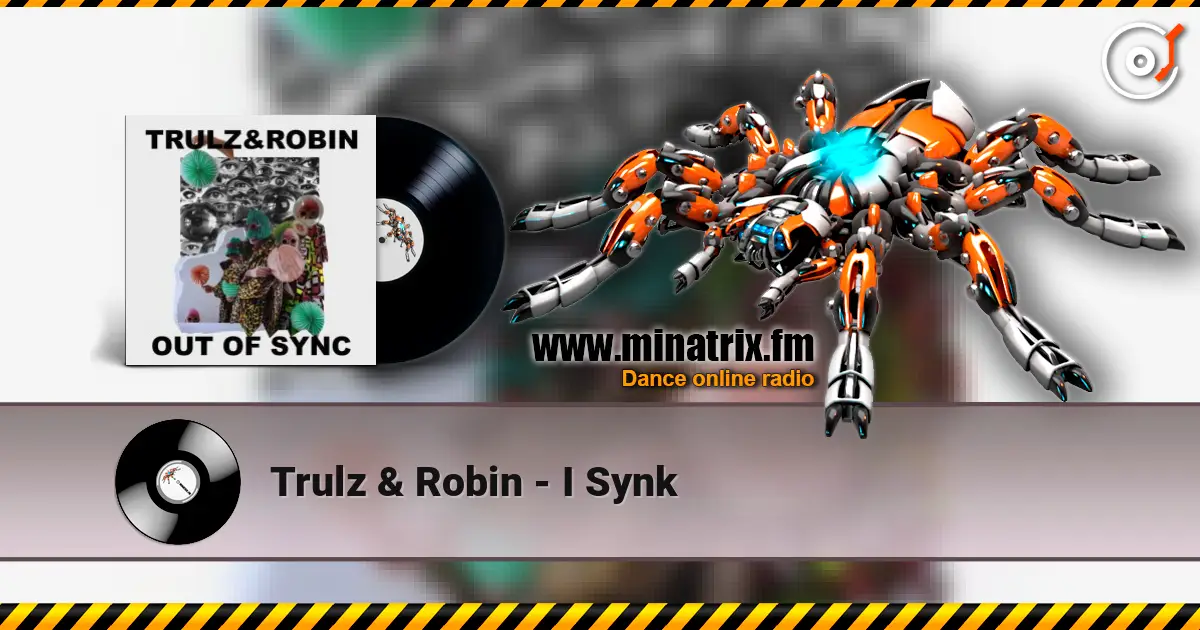Trulz & Robin - I Synk жоғары сапада онлайн тыңдау | Minatrix.FM