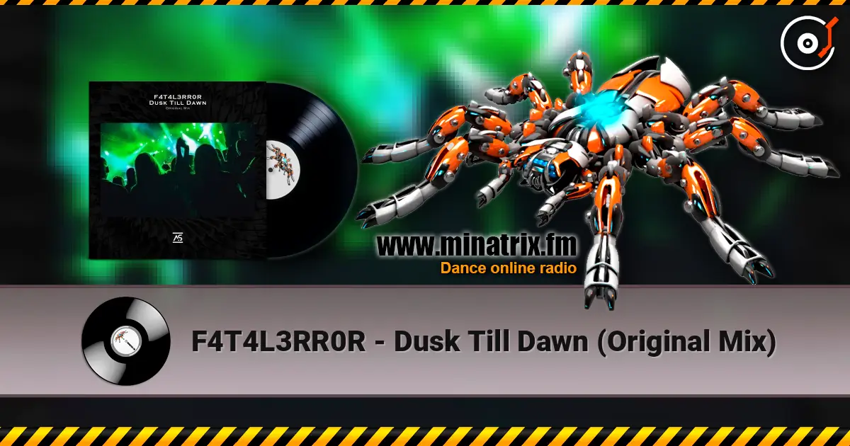 F4T4L3RR0R - Dusk Till Dawn (Original Mix) жоғары сапада онлайн тыңдау | Minatrix.FM
