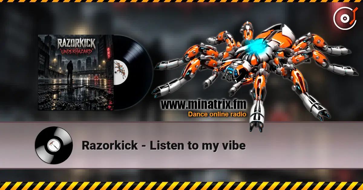 Razorkick - Listen to my vibe жоғары сапада онлайн тыңдау | Minatrix.FM