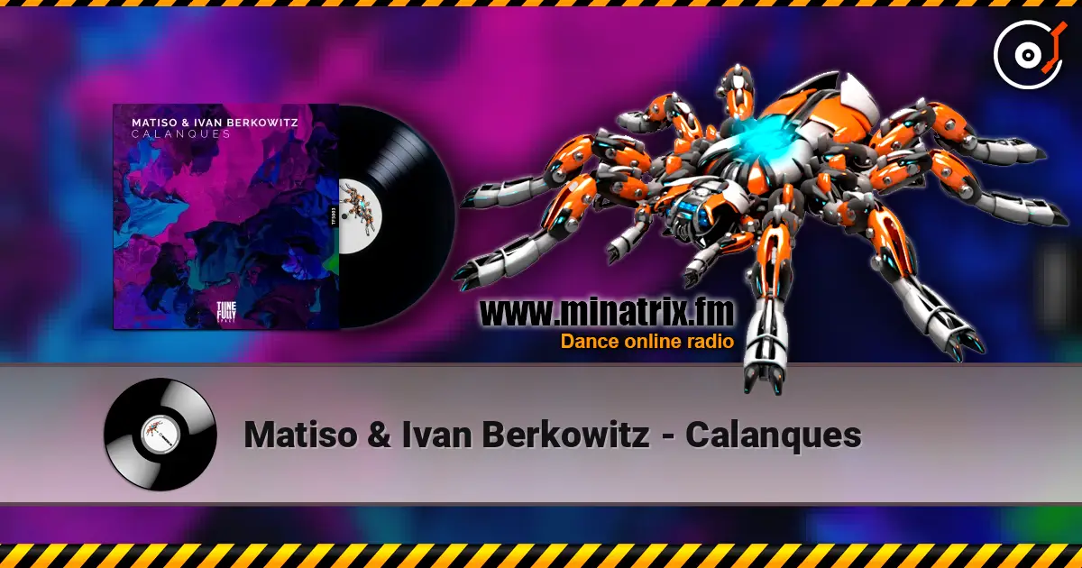 Matiso & Ivan Berkowitz - Calanques жоғары сапада онлайн тыңдау | Minatrix.FM