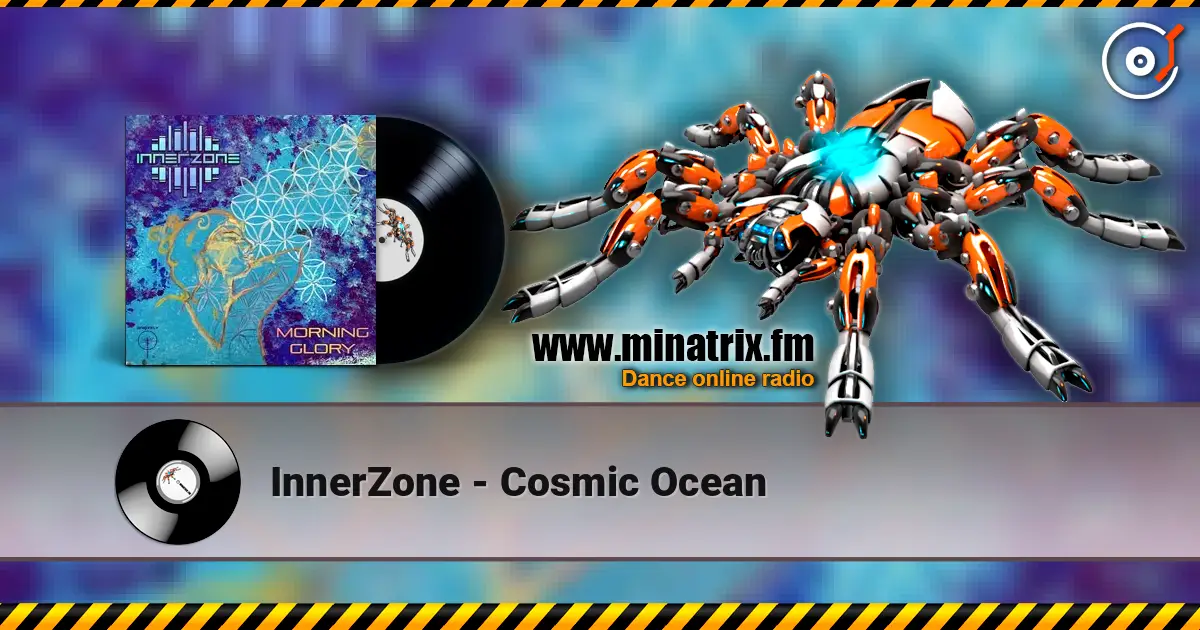 InnerZone - Cosmic Ocean жоғары сапада онлайн тыңдау | Minatrix.FM