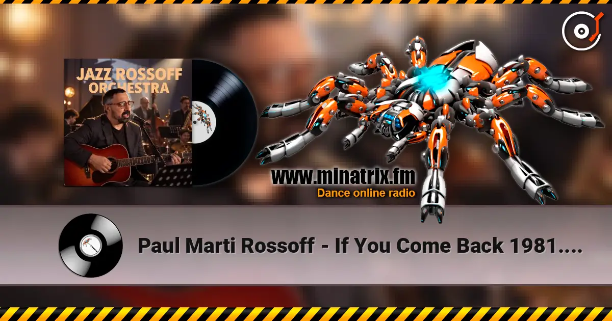 Paul Marti Rossoff - If You Come Back 1981. Re-recorded with orchestra overdubbing 2019. жоғары сапада онлайн тыңдау | Minatrix.FM