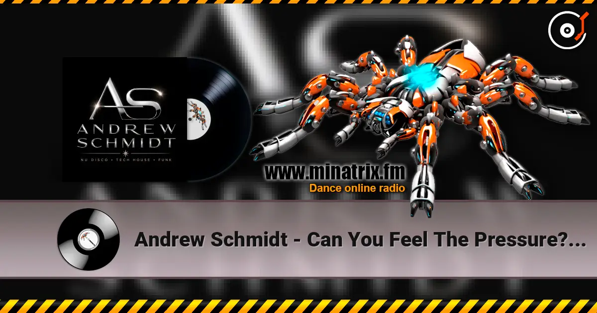 Andrew Schmidt - Can You Feel The Pressure? (Radio Edit) жоғары сапада онлайн тыңдау | Minatrix.FM