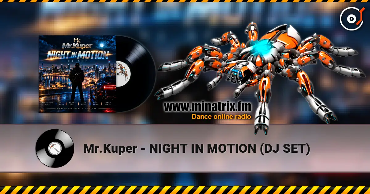 Mr.Kuper - NIGHT IN MOTION (DJ SET) жоғары сапада онлайн тыңдау | Minatrix.FM