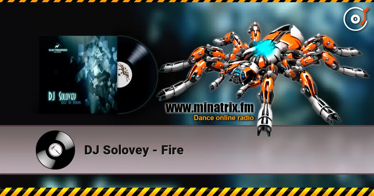 DJ Solovey - Fire жоғары сапада онлайн тыңдау | Minatrix.FM
