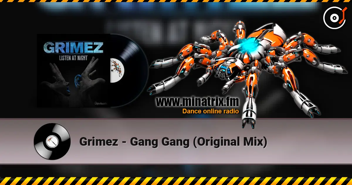 Grimez - Gang Gang (Original Mix) жоғары сапада онлайн тыңдау | Minatrix.FM