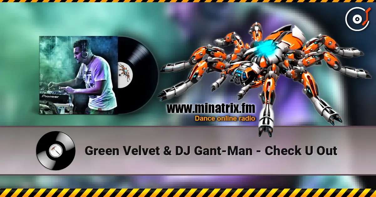 Green Velvet & DJ Gant-Man - Check U Out жоғары сапада онлайн тыңдау | Minatrix.FM