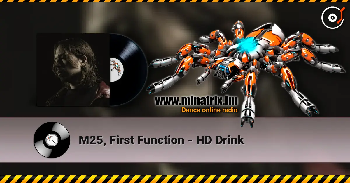M25, First Function - HD Drink жоғары сапада онлайн тыңдау | Minatrix.FM