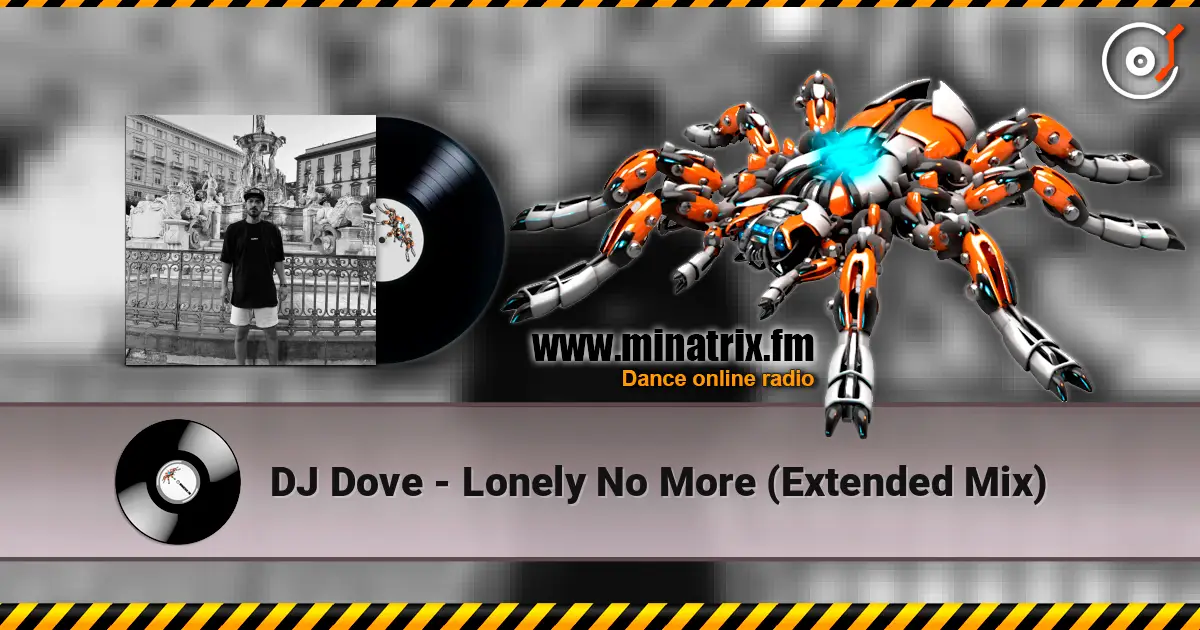 DJ Dove - Lonely No More (Extended Mix) жоғары сапада онлайн тыңдау | Minatrix.FM