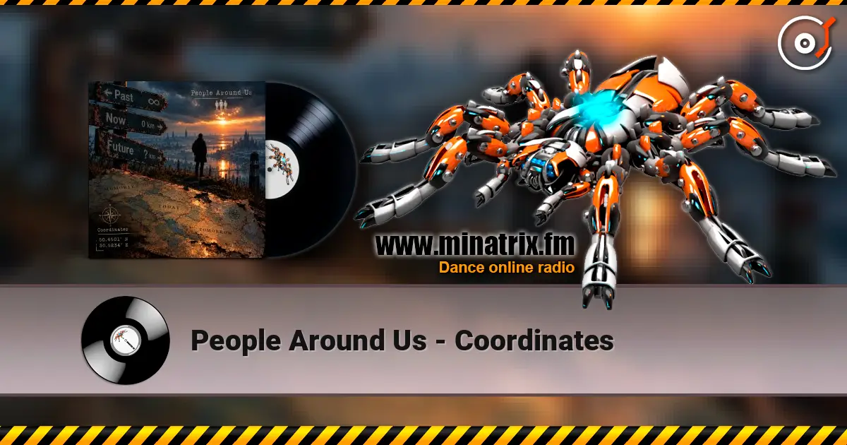 People Around Us - Coordinates жоғары сапада онлайн тыңдау | Minatrix.FM