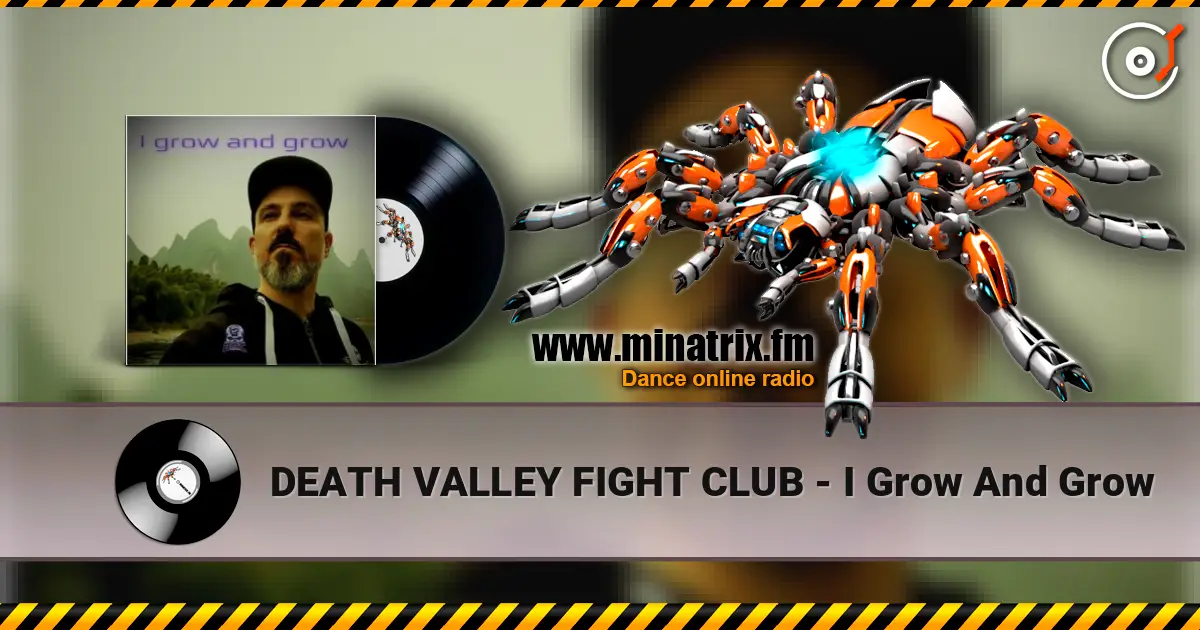 DEATH VALLEY FIGHT CLUB - I Grow And Grow жоғары сапада онлайн тыңдау | Minatrix.FM