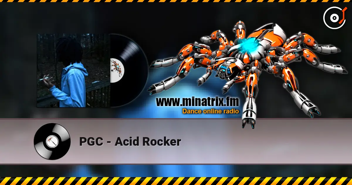 PGC - Acid Rocker жоғары сапада онлайн тыңдау | Minatrix.FM
