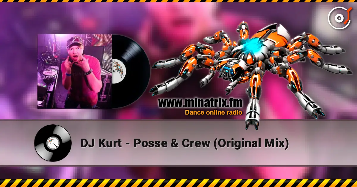 DJ Kurt - Posse & Crew (Original Mix) жоғары сапада онлайн тыңдау | Minatrix.FM