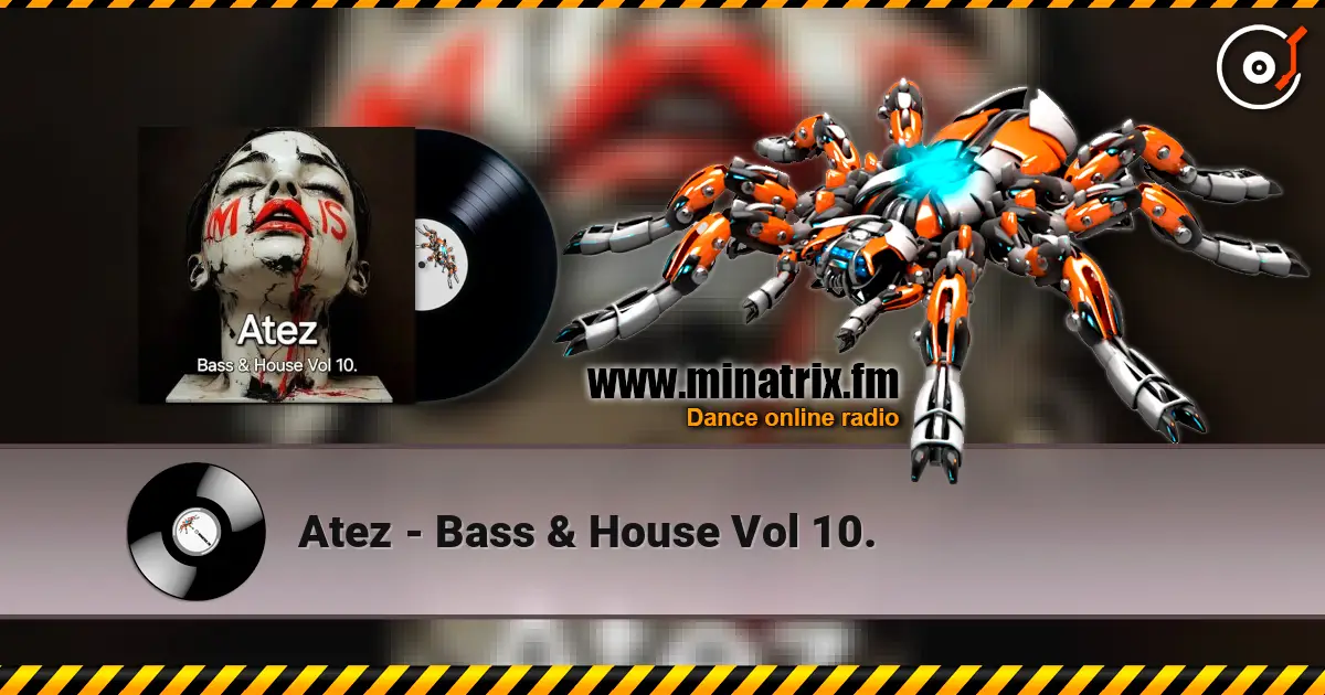 Atez - Bass & House Vol 10. жоғары сапада онлайн тыңдау | Minatrix.FM