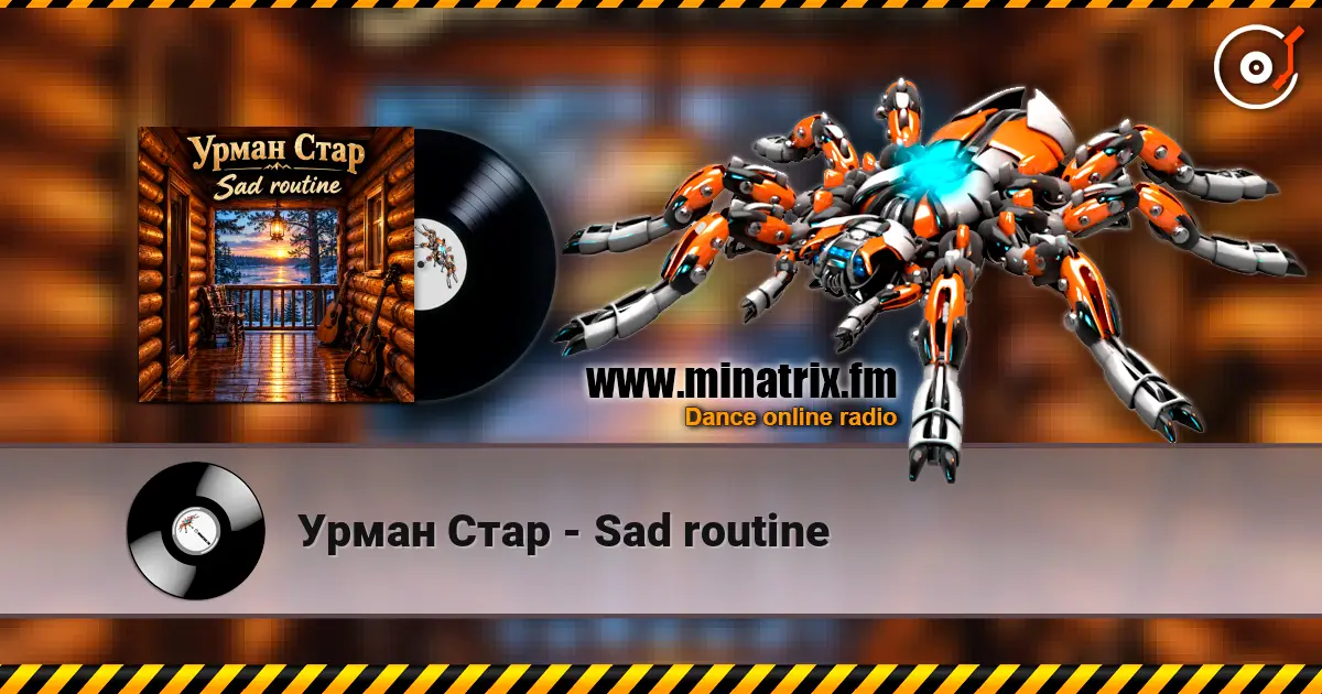 Урман Стар - Sad routine жоғары сапада онлайн тыңдау | Minatrix.FM
