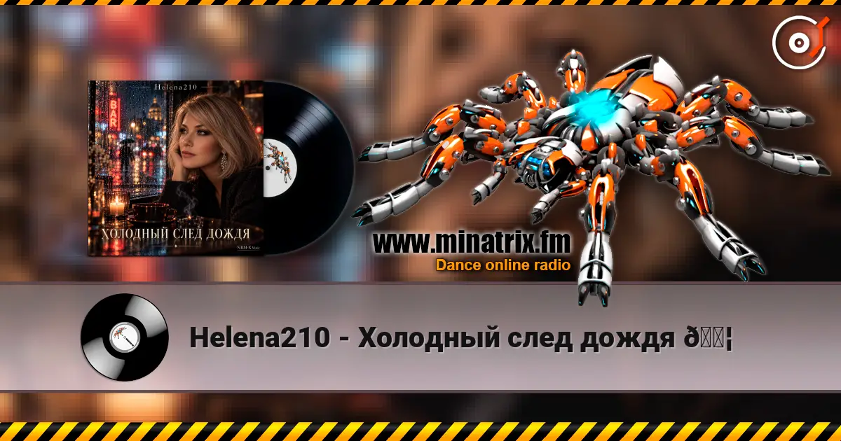 Helena210 - Холодный след дождя 💦 online in hoher Qualität hören | Minatrix.FM