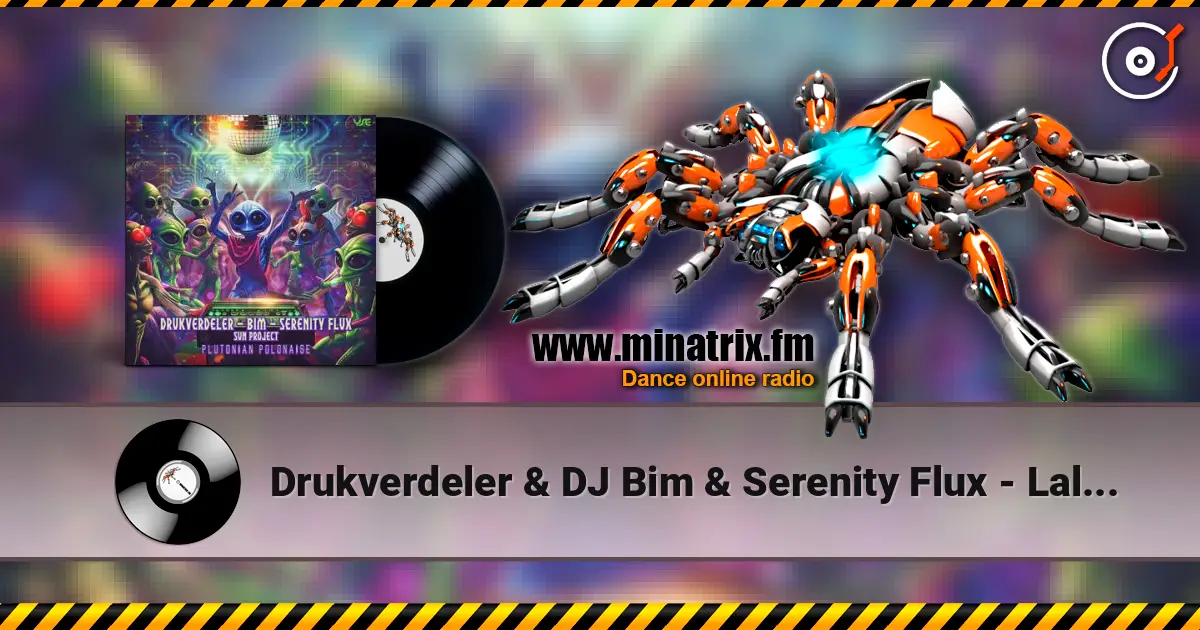 Drukverdeler & DJ Bim & Serenity Flux - Lala Land (Original Mix) жоғары сапада онлайн тыңдау | Minatrix.FM