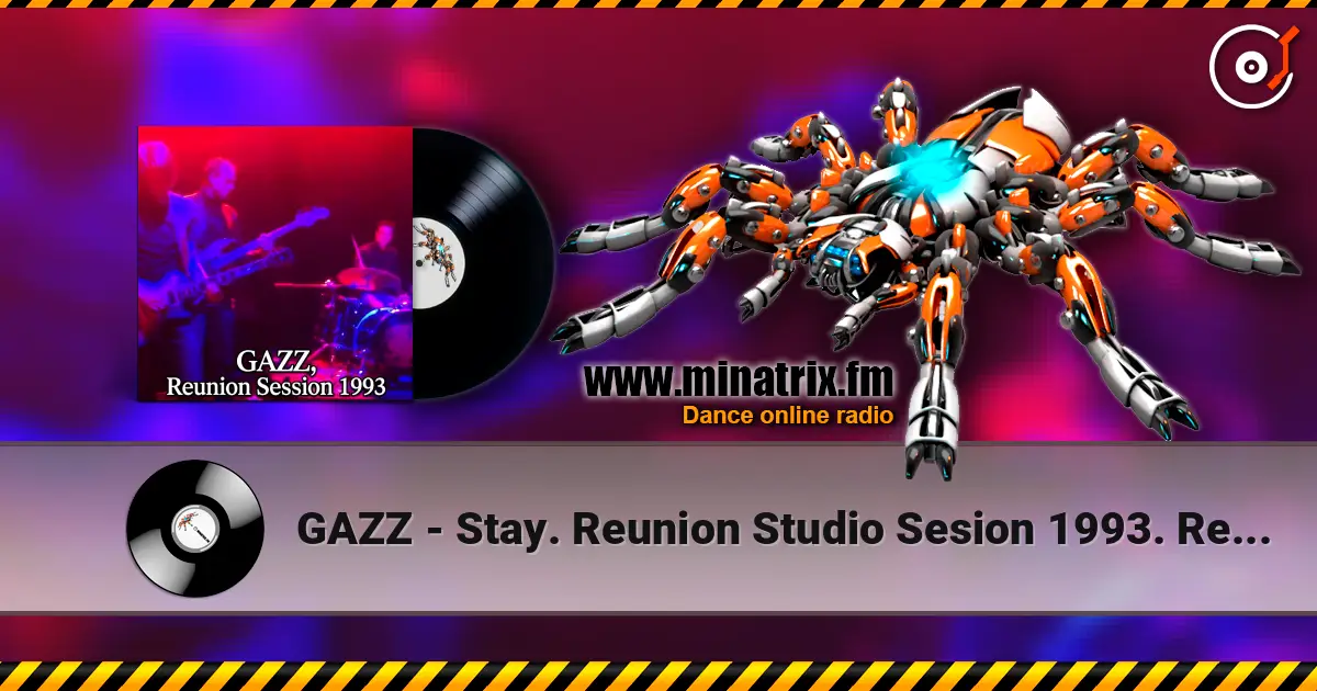 GAZZ - Stay. Reunion Studio Sesion 1993. Remastered 2026 жоғары сапада онлайн тыңдау | Minatrix.FM
