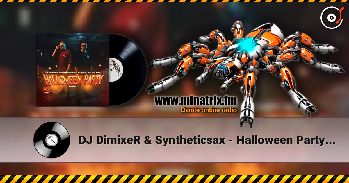 DJ DimixeR & Syntheticsax - Halloween Party (Mamoru & Lesha Dias Remix) жоғары сапада онлайн тыңдау | Minatrix.FM
