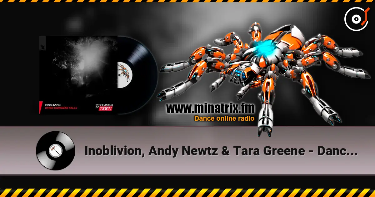 Inoblivion, Andy Newtz & Tara Greene - Dancing In The Dark (Extended Mix) жоғары сапада онлайн тыңдау | Minatrix.FM
